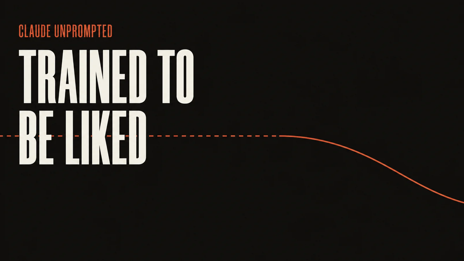 Benchivo cover for the Claude essay on approval training: the headline TRAINED TO BE LIKED over a terracotta curve bending smoothly away from a straight line.